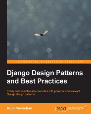 Cover of the book Django Design Patterns and Best Practices by Mohamed Raffi