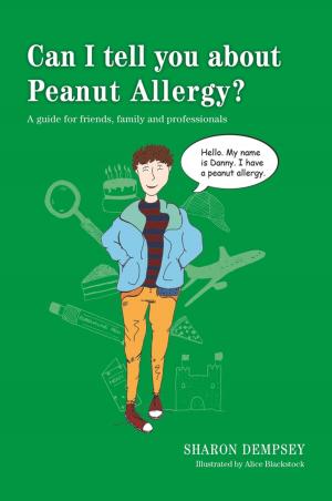 Cover of the book Can I tell you about Peanut Allergy? by Alex Kozma