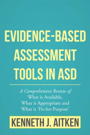 Cover of the book Evidence-Based Assessment Tools in ASD by Claire Baker, Ian Sinclair, Jenny Lee, Ian Gibbs