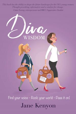 Cover of the book DIVA WISDOM: Find your voice; rock your world and pass it on! by Mindy Gibbins-Klein