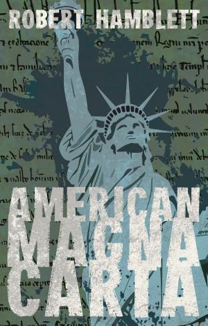 Cover of the book American Magna Carta by Mark Garrett