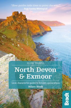 Cover of the book North Devon & Exmoor: Local, characterful guides to Britain's Special Places by Daniel Austin, Hilary Bradt