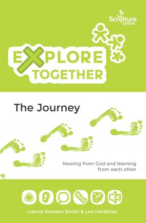Cover of the book Explore Together - The Journey by Sr. Michael W. Wesley