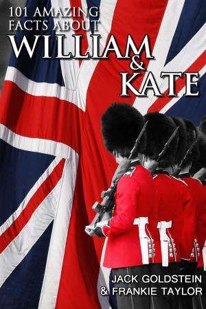 Cover of the book 101 Amazing Facts about William and Kate by Walter Besant