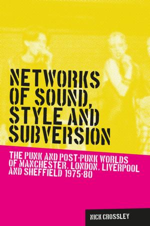 Book cover of Networks of Sound, Style and Subversion