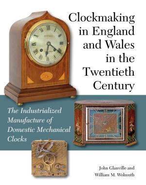 Cover of the book Clockmaking in England and Wales in the Twentieth Century by Roger Brugge