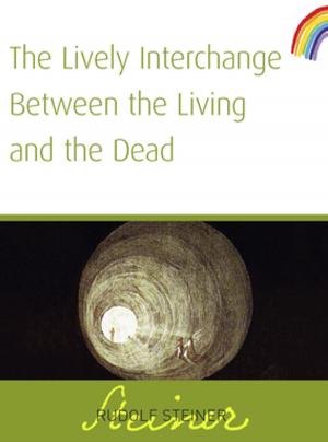 Cover of The Lively Interchange Between The Living and The Dead
