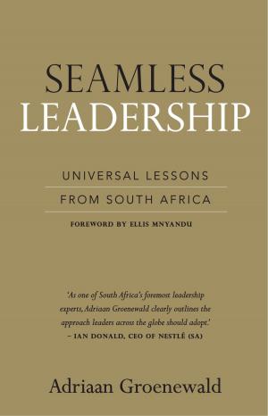 Cover of the book Seamless Leadership by Sol T Plaatje