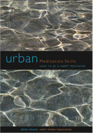 Cover of the book Urban Meditation Skills: How to be a Happy Meditator by Venerable Adrian Feldmann