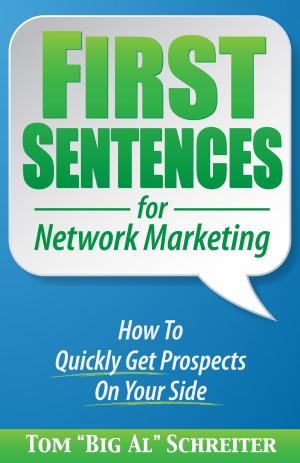 Cover of the book First Sentences For Network Marketing by Keith Schreiter, Tom 