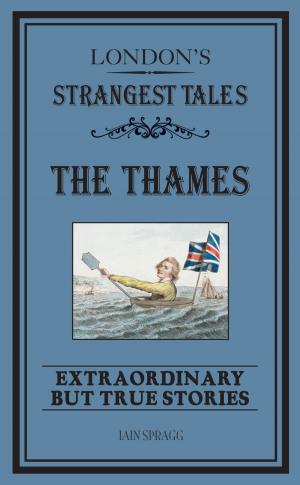 Cover of the book London's Strangest: The Thames by Daniel O'Brien