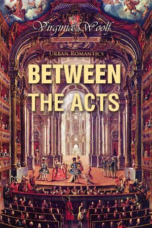 bigCover of the book Between the Acts by 