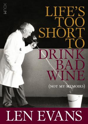 Cover of the book Life's Too Short to Drink Bad Wine by Talia Baiocchi