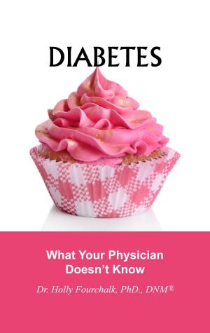 Book cover of Diabetes: What Your Physician Doesn't Know