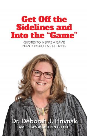 Cover of the book Get Off the Sidelines and Into the "Game" by Sharron Gleason