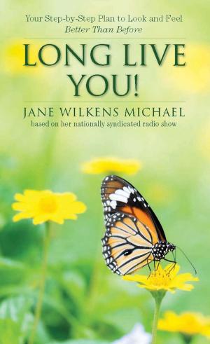 Cover of the book Long Live You! by Kimberly Poston Miller