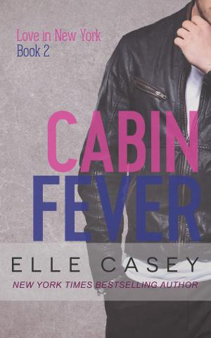 Cover of the book Cabin Fever by Elle Casey, Isabelle Würth, Translator