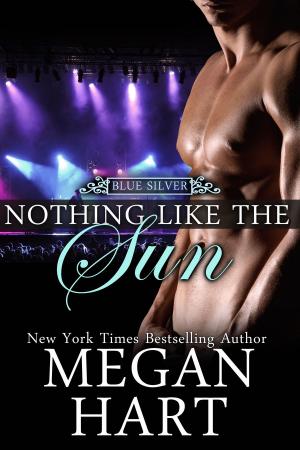 Cover of the book Nothing Like the Sun by Megan Hart
