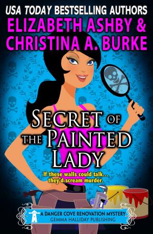 bigCover of the book Secret of the Painted Lady (a Danger Cove Renovation Mystery) by 