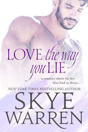 Cover of the book Love the Way You Lie by Monique McMorgan