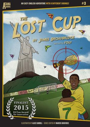 Book cover of The Lost Cup: An Easy-English Adventure with 8 Different Endings