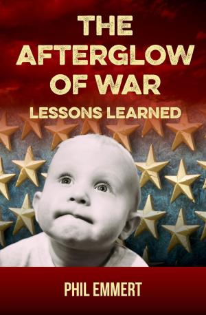 Cover of the book The Afterglow of War: Lessons Learned by Adele Pfrimmer Hensley