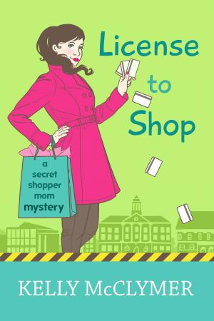 Cover of the book License to Shop by Mary Roberts Rinehart