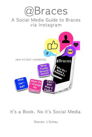 Cover of the book @Braces A Social Media Guide to Braces by Alexi Venice