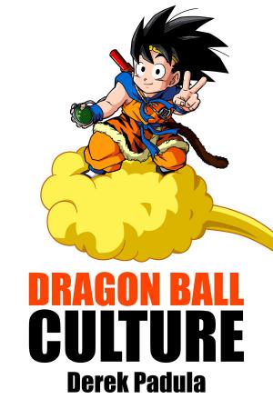 Cover of Dragon Ball Culture: Volume 4