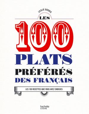 Cover of the book Les 100 plats préférés des français by Frédéric Le Bordays