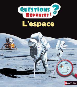 Cover of the book L'espace - Questions/Réponses - doc dès 5 ans by Emmanuelle de SAINT-CHAMAS, Benoît de SAINT-CHAMAS