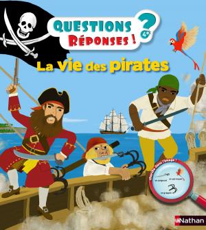 bigCover of the book La vie des pirates - Questions/Réponses - doc dès 5 ans by 
