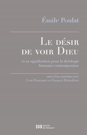 Cover of the book Le désir de voir Dieu by Benoît Vermander
