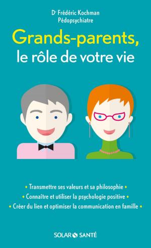 Cover of the book Grand-parent, le rôle de votre vie by Jean-Michel COHEN