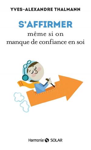Cover of the book S'affirmer même si on manque de confiance en soi by Hélène DROUARD