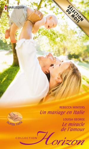 Cover of the book Un mariage en Italie - Le miracle de l'amour by Tori Carrington, Kate Hoffmann
