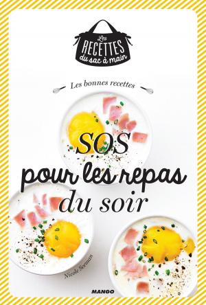 Cover of the book Les bonnes recettes SOS pour les repas du soir by Angela Amaé