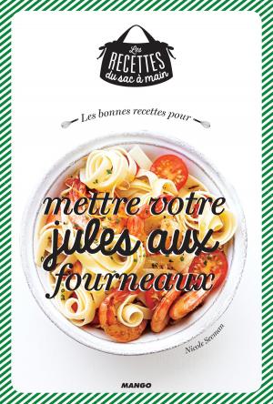bigCover of the book Les bonnes recettes pour mettre votre jules aux fourneaux by 