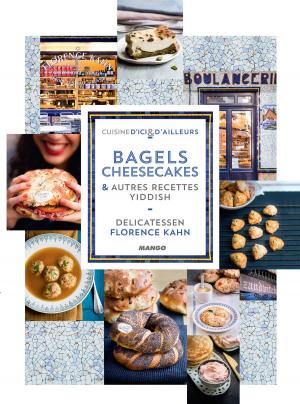 Cover of the book Bagels, cheesecakes et autres recettes Yiddish by Isabel Brancq-Lepage