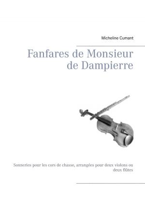 Cover of the book Fanfares de Monsieur de Dampierre by Charles Baudelaire, Stefan George