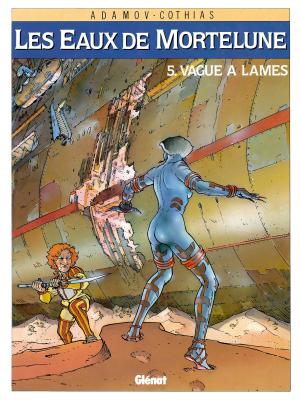 Cover of the book Les Eaux de Mortelune - Tome 05 by Gilles Chaillet, Olivier Mangin