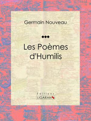 Cover of the book Les Poèmes d'Humilis by Alphonse de Lamartine, Ligaran