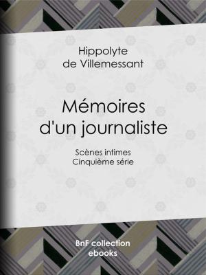 Cover of the book Mémoires d'un journaliste by Gaston Migeon