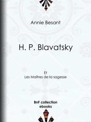 Cover of the book H. P. Blavatsky by Janet-Lange, Édouard Lemoine, Adolphe Menut