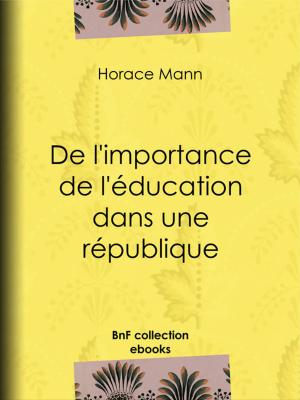 Cover of the book De l'importance de l'éducation dans une république by Alexandre Dumas