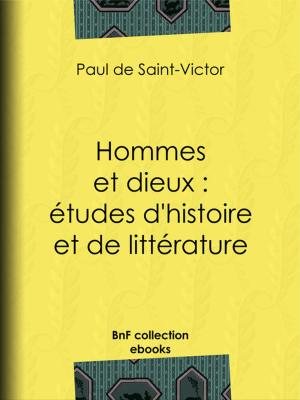Cover of the book Hommes et dieux : études d'histoire et de littérature by Xavier de Maistre, Charles-Augustin Sainte-Beuve