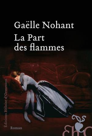 Cover of the book La Part des flammes by Susana Fortes