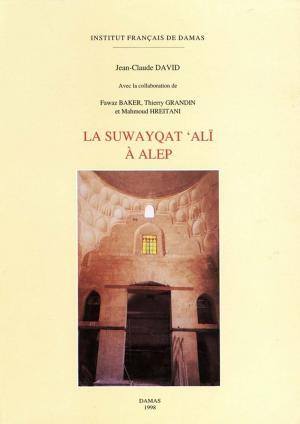 Cover of the book La Suwayqat ‘Ali à Alep by Zouhair Ghazzal