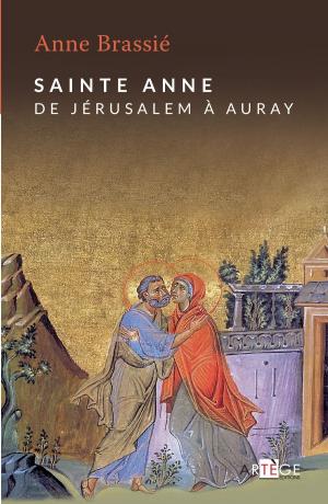 Cover of the book Sainte Anne by Véronique Garnier-Beauvier, Jacques Blaquart