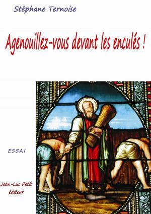 Cover of the book Agenouillez-vous devant les enculés ! by Jean-Luc Petit
